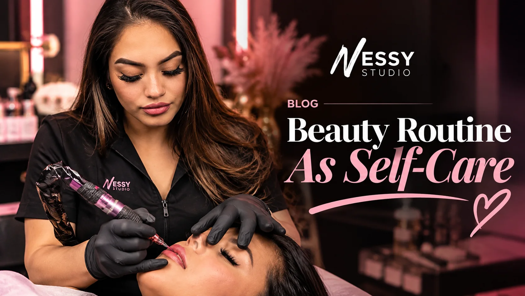 Beauty Routine As Self Care — The Nessy Edit